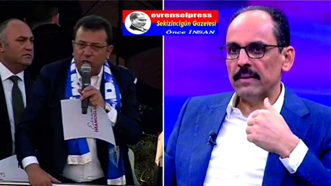 Kalın'dan İmamoğlu'na yapılan saldırıyla ilgili ilk yorum: Kabul edilebilir şey değil